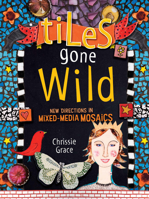 Title details for Tiles Gone Wild by Chrissie Grace - Available